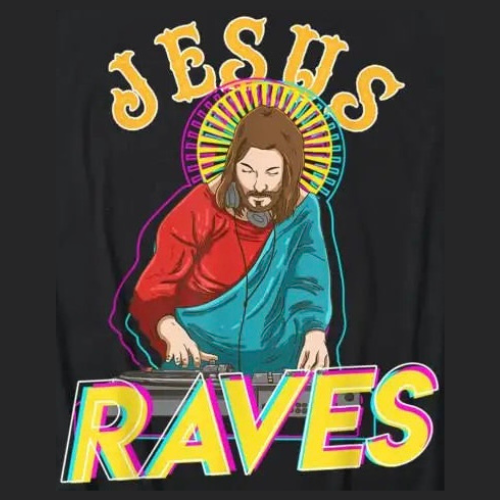 Jesus Raves T-shirt